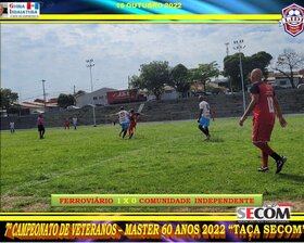 7º CAMPEONATO VETERANO - MASTER 60 ANOS - 2022 - TAÇA SECOM