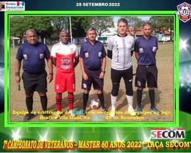 7º CAMPEONATO VETERANO - MASTER 60 ANOS - 2022 - TAÇA SECOM