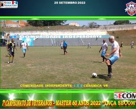 7º CAMPEONATO VETERANO - MASTER 60 ANOS - 2022 - TAÇA SECOM