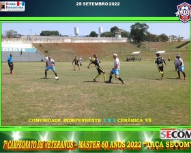7º CAMPEONATO VETERANO - MASTER 60 ANOS - 2022 - TAÇA SECOM