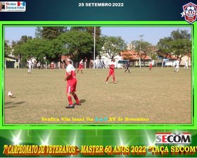 7º CAMPEONATO VETERANO - MASTER 60 ANOS - 2022 - TAÇA SECOM